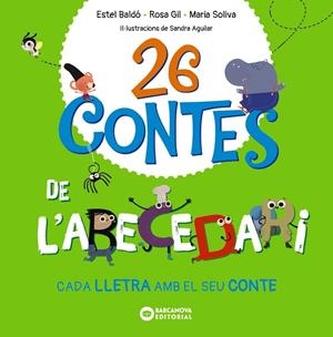 26 CONTES DE L'ABECEDARI | 9788448963576 | BALDÓ, ESTEL / GIL, ROSA / SOLIVA, MARIA