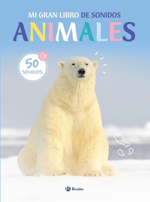 MI GRAN LIBRO DE SONIDOS. ANIMALES | 9788469643099 | VV. AA.