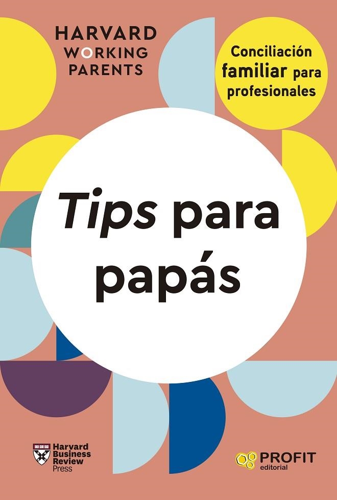 TIPS PARA PAPÁS | 9788419841643 | HARVARD BUSINESS REVIEW PRESS