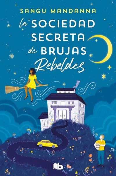 LA SOCIEDAD SECRETA DE BRUJAS REBELDES | 9788413147451 | MANDANNA, SANGU