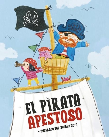 EL PIRATA APESTOSO | 9788448867416 | SOTO SUSANA