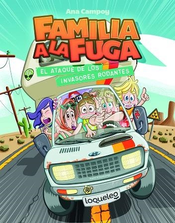 EL ATAQUE DE LOS INVASORES RODANTES. FAMILIA A LA FUGA 4 | 9788491223887 | CAMPOY, ANA