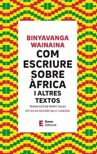 COM ESCRIURE SOBRE ÀFRICA | 9788497668514 | WAINAINA, BINYAVANGA / BELA-LOBEDDE, DESIRÉE