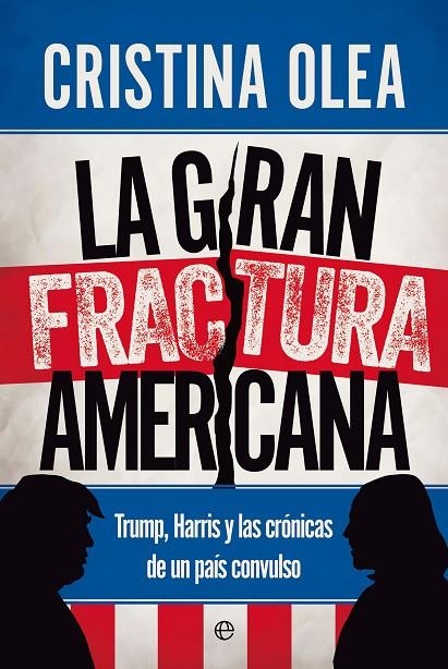 LA GRAN FRACTURA AMERICANA | 9788413849027 | OLEA, CRISTINA