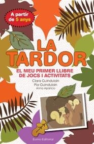 TARDOR, LA | 9788497664875 | CLARA GUINDULAIN RIFA/PIA GUINDULAIN RIFA