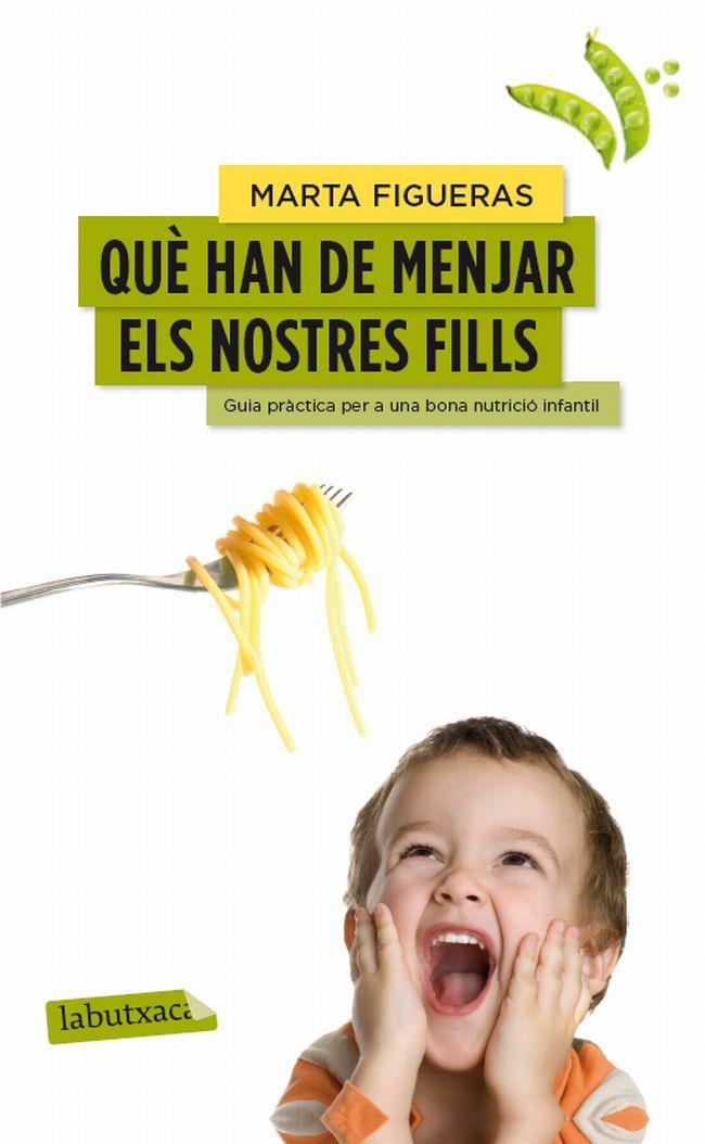 QUE HAN DE MENJAR ELS NOSTRES FILLS | 9788499307176 | FIGUERAS, MARTA