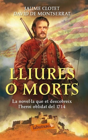 LLIURES O MORTS | 9788499307305 | CLOTET, JAUME / DE MONTSERRAT, DAVID