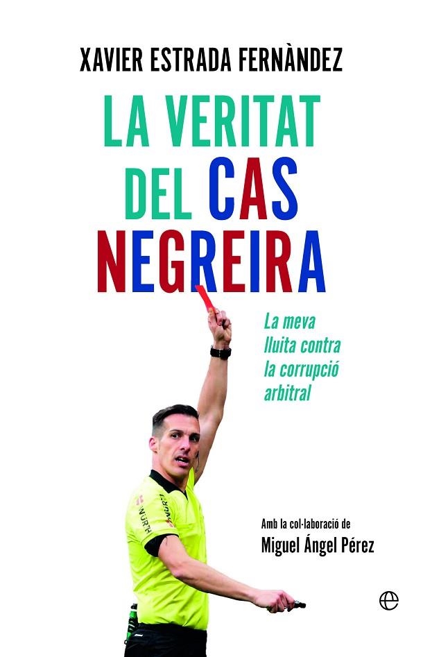 LA VERITAT DEL CAS NEGREIRA | 9788413849218 | ESTRADA FERNÀNDEZ, XAVIER