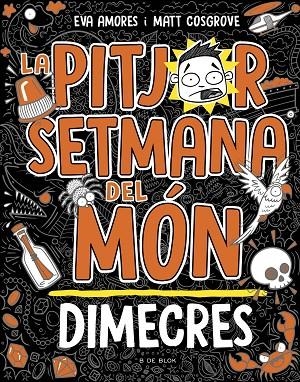 LA PITJOR SETMANA DEL MÓN 3 - DIMECRES | 9788419048769 | COSGROVE, MATT / AMORES, EVA