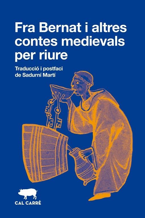 FRA BERNAT I ALTRES CONTES MEDIEVALS PER RIURE | 9788412863536 | DE LA VIA, FRANCESC / SERRADELL, BERNAT