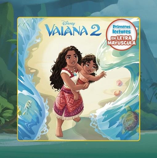 VAIANA 2. PRIMEROS LECTORES EN LETRA MAYÚSCULA | 9788410029422 | DISNEY