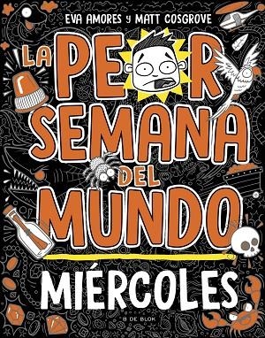 LA PEOR SEMANA DEL MUNDO 3 - MIÉRCOLES | 9788419048752 | COSGROVE, MATT / AMORES, EVA