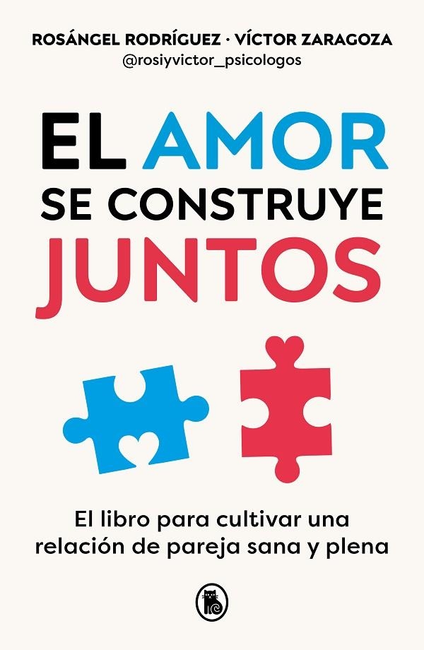 EL AMOR SE CONSTRUYE JUNTOS | 9788402428943 | RODRÍGUEZ, ROSÁNGEL / ZARAGOZA, VÍCTOR