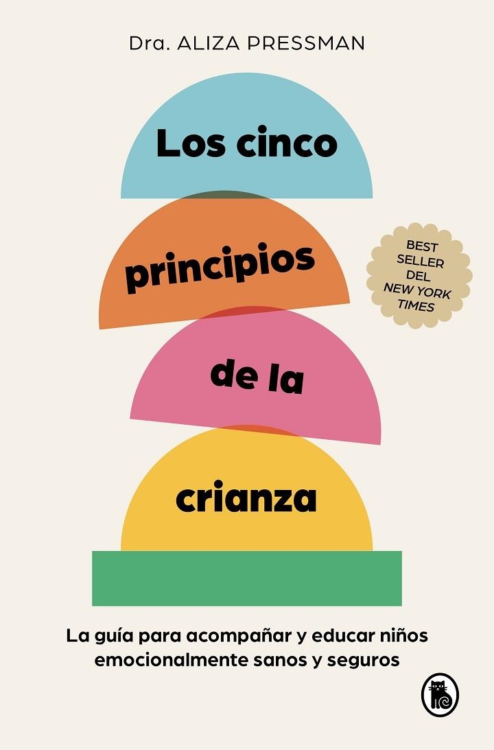 LOS CINCO PRINCIPIOS DE LA CRIANZA | 9788402430120 | PRESSMAN, ALIZA