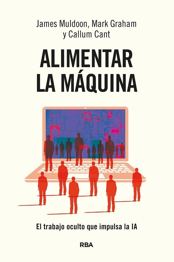 ALIMENTAR LA MÁQUINA | 9788411327442 | CANT, CALLUM / MULDOON, JAMES / GRAHAM, MARK