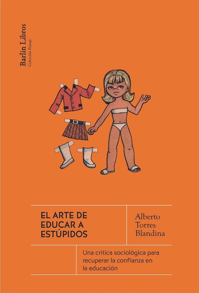 EL ARTE DE EDUCAR A ESTÚPIDOS | 9788412889208 | TORRES BLANDINA, ALBERTO