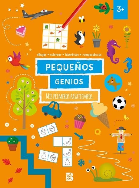 PEQUEÑOS GENIOS - MIS PRIMEROS PASATIEMPOS +3 | 9789403239323 | BALLON