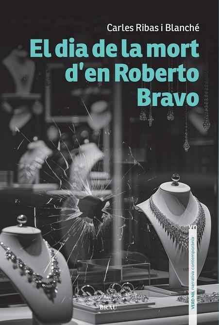 EL DIA DE LA MORT D'EN ROBERTO BRAVO | 9788418096846 | RIBAS BLANCHÉ, CARLES