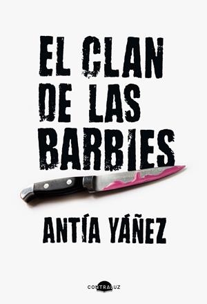 EL CLAN DE LAS BARBIES | 9788419822345 | YÁÑEZ, ANTÍA