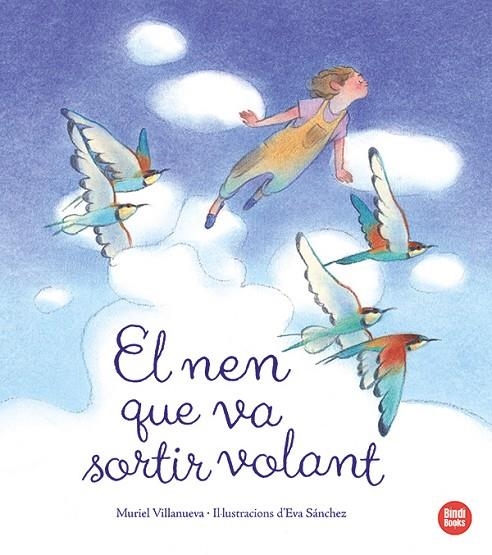 EL NEN QUE VA SORTIR VOLANT | 9788418288920 | VILLANUEVA PERARNAU, MURIEL