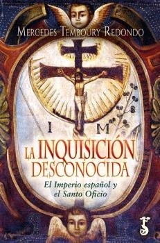 INQUISICIÓN DESCONOCIDA, LA | 9788419018526 | TEMBOURY REDONDO, MERCEDES