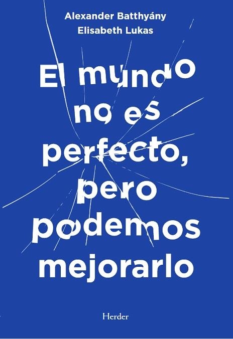 EL MUNDO NO ES PERFECTO, PERO PODEMOS MEJORARLO | 9788425451003 | BATTHYÁNY, ALEXANDER / LUKAS, ELISABETH S.