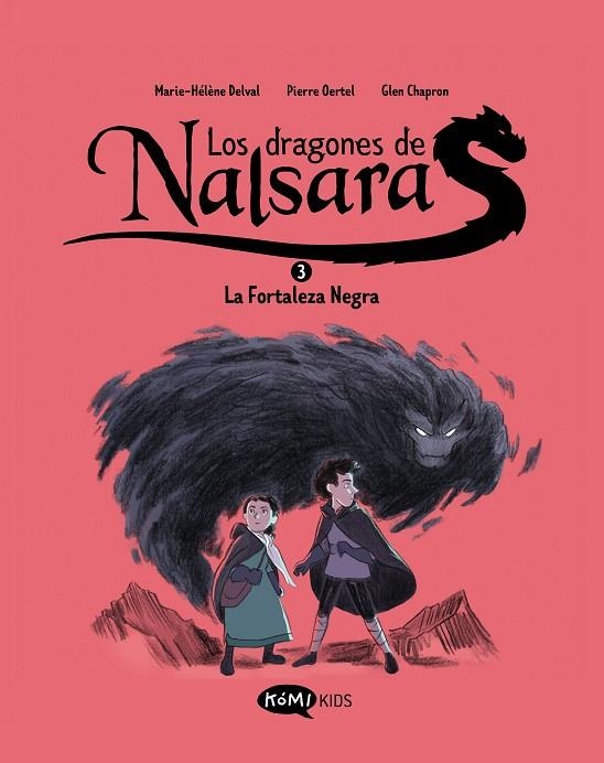 LOS DRAGONES DE NALSARA 3. LA FORTALEZA NEGRA | 9788419183699 | DELVAL, MARIE-HÉLÈNE / OERTEL, PIERRE