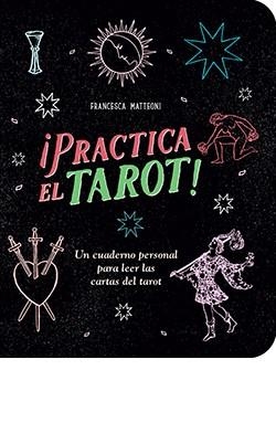 PRACTICA EL TAROT! | 9788410101012 | FRANCESCA MATTEONI