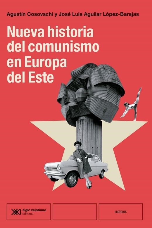 NUEVA HISTORIA DEL COMUNISMO EN EUROPA DEL ESTE | 9788432321313 | AGUILAR, JOSÉ LUIS COSOVSCHI, AGUSTÍN