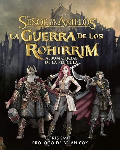 LA GUERRA DE LOS ROHIRRIM. ÁLBUM OFICIAL DE LA PELÍCULA | 9788445018439 | TOLKIEN, J. R. R.