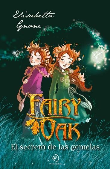 FAIRY OAK 1. EL SECRETO DE LAS GEMELAS | 9788410346192 | GNONE, ELISABETTA / GARCÍA, MIGUEL