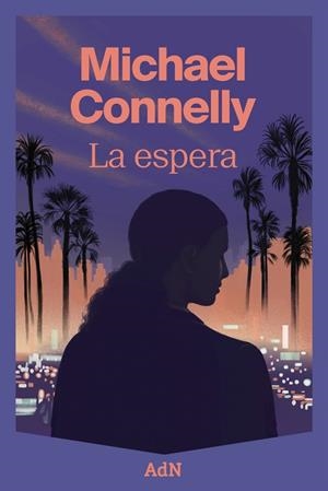 LA ESPERA | 9788410138643 | CONNELLY, MICHAEL