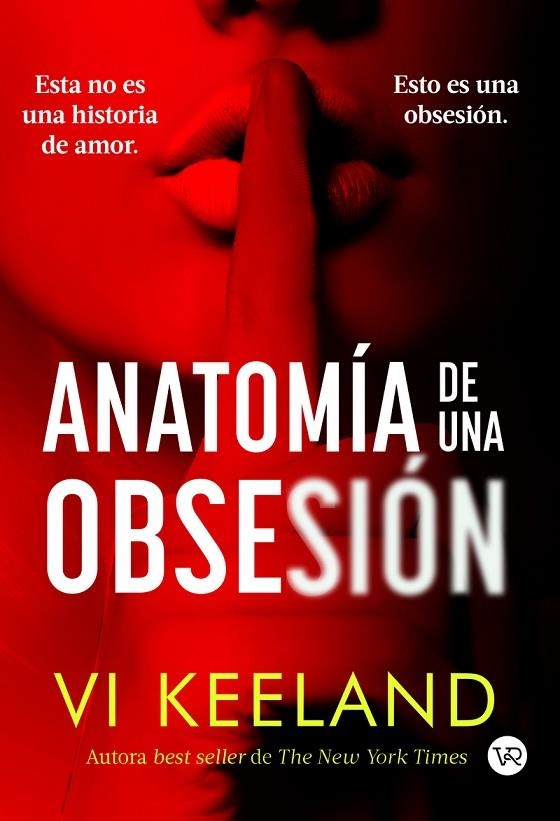 ANATOMÍA DE UNA OBSESIÓN | 9788419873576 | VI KEELAND