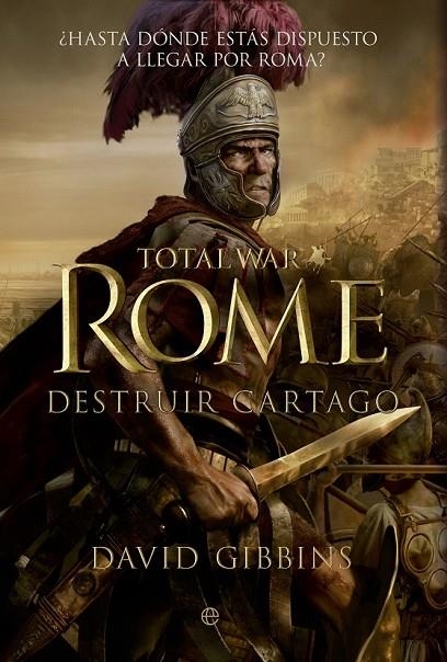 TOTAL WAR ROME. DESTRUIR CARTAGO | 9788499706191 | GIBBINS, DAVID