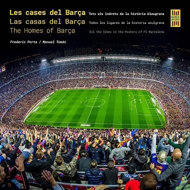 LES CASES DEL BARÇA / LAS CASAS DEL BARÇA / THE HOMES OF BARÇA | 9788410378117 | PORTA, FREDERIC / TOMÁS, MANUEL