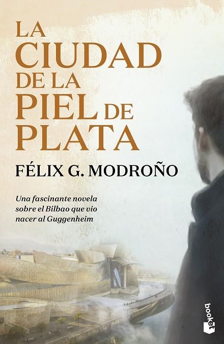 LA CIUDAD DE LA PIEL DE PLATA (TRILOGÍA DE BILBAO) | 9788423366187 | G. MODROÑO, FÉLIX