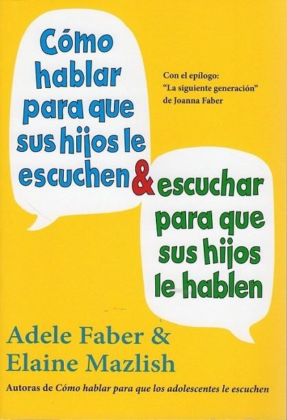 COMO HABLAR PARA QUE SUS HIJOS LE ESCUCHEN & ESCUCHAR PARA QUE SUS HIJOS LE HABL | 9788497991261 | FABER, ADELE / MAZLISH, ELAINE