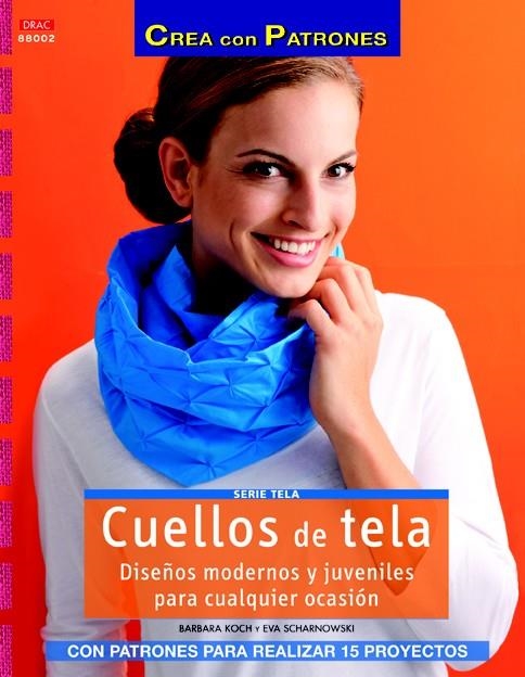 CUELLOS DE TELA | 9788498743234 | KOCH, BARBARA/SCHARNOWSKI, EVA