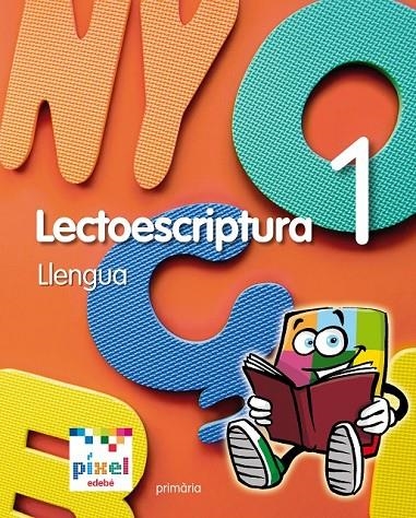 LECTOESCRIPTURA LLENGUA 1 | 9788468300443 | EDEBÉ, OBRA COLECTIVA