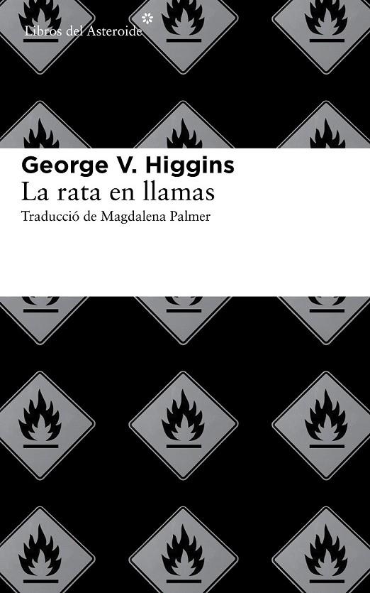 RATA EN LLAMAS, LA | 9788415625513 | HIGGINS, GEORGE V.