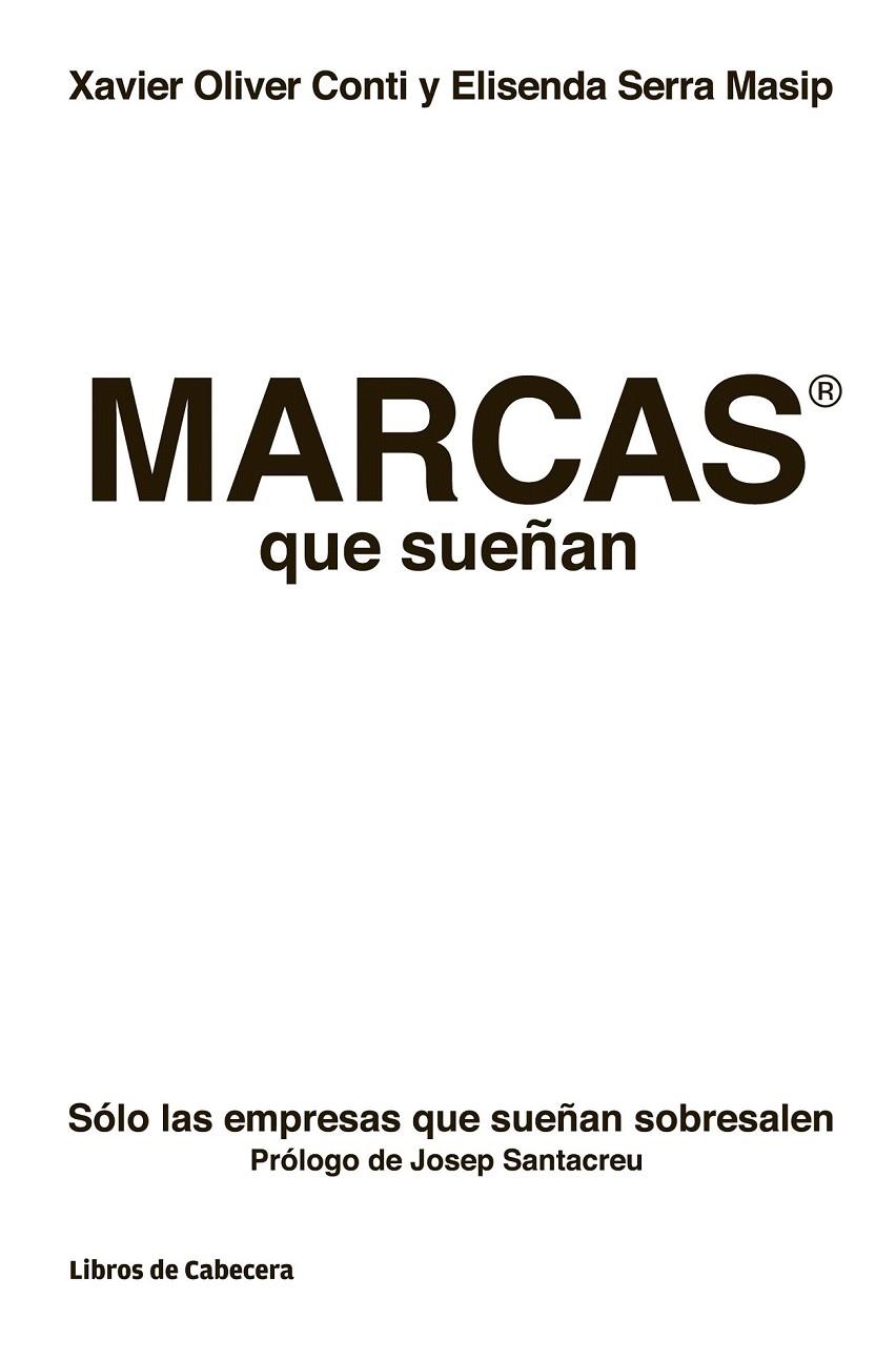 MARCAS QUE SUEÑAN | 9788494106668 | OLIVER CONTI, XAVIER / SERRA MASIP, ELISENDA