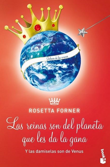 DAMISELAS SON DE VENUS Y LAS REINAS SON DEL PLANETA QUE LES DA LA GANA | 9788408118527 | FORNER, ROSETTA