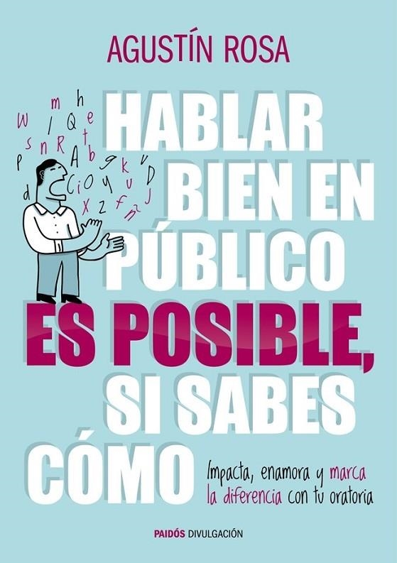 HABLAR BIEN EN PUBLICO ES POSIBLE, SI SABES COMO | 9788449328992 | ROSA, AGUSTIN