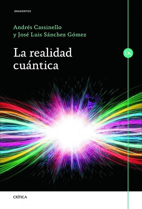 REALIDAD CUÁNTICA, LA | 9788498925982 | ANDRÉS CASSINELLO ESPINOSA/JOSÉ LUIS SÁNCHEZ GÓMEZ