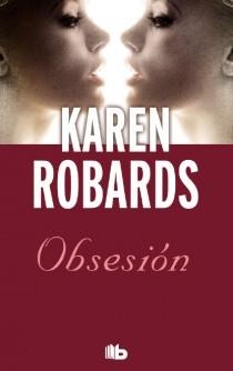 OBSESION | 9788498728712 | ROBARDS, KAREN