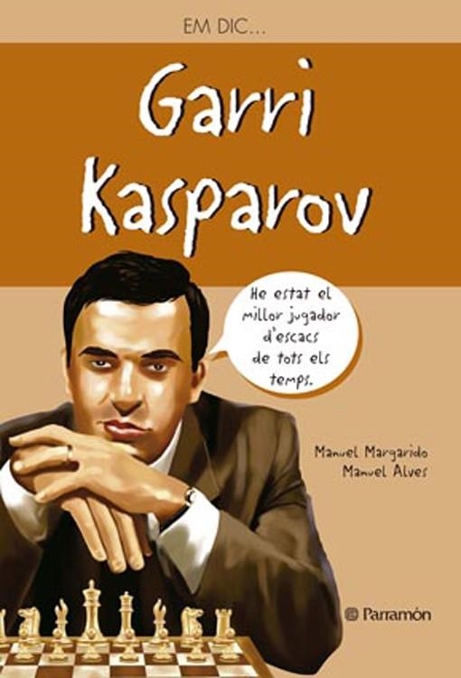 EM DIC GARRI KASPAROV | 9788434240896 | MARGARIDO, MANUEL / ALVES, MANUEL