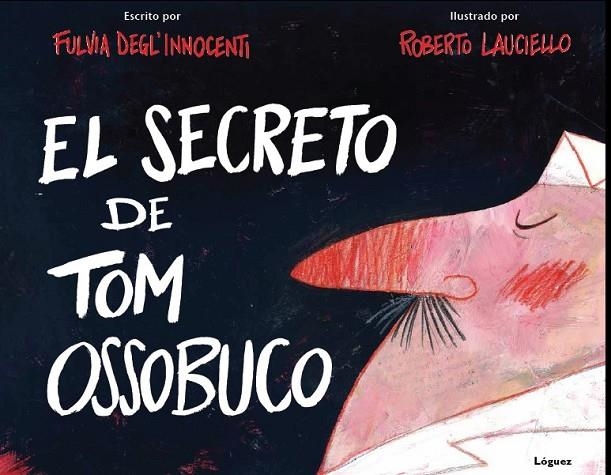 SECRETO DE TOM OSSOBUCO, EL | 9788496646940 | DELGL' INNOCENTI, FULVIA