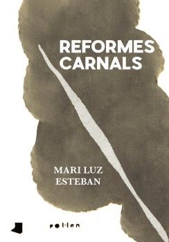 REFORMES CARNALS | 9788410255234 | ESTEBAN, MARI LUZ