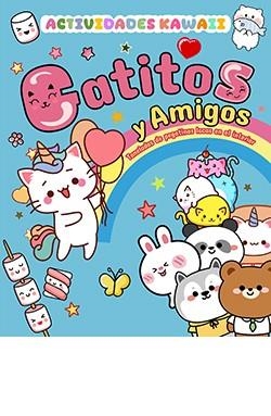 GATITOS Y AMIGOS. ACTIVIDADES KAWAII | 9788410101333 | AAVV