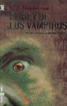 REY DE LOS VAMPIROS, EL | 9788401473043 | HENDERSON, C.J.